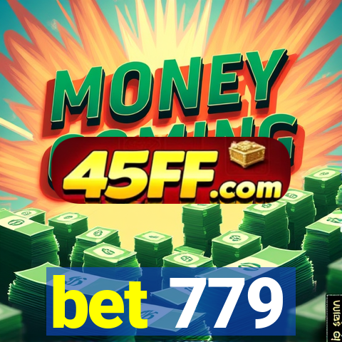 bet 779
